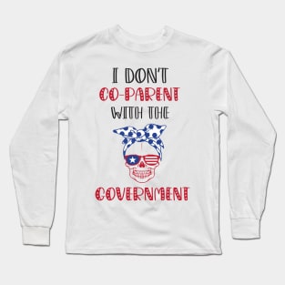 American Skull I Don't Co-Parent With The Government / Funny Parenting Libertarian Mom / Co-Parenting Libertarian Saying Gift Long Sleeve T-Shirt